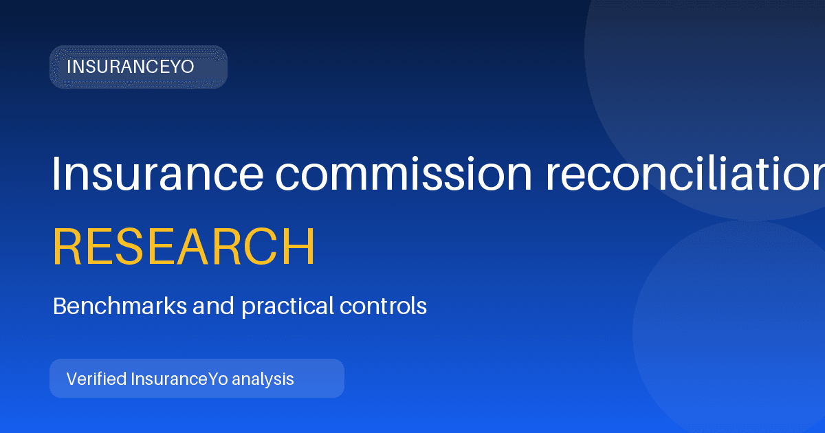 Insurance commission reconciliation workload research