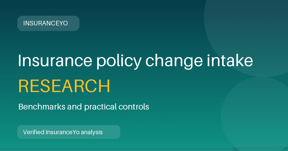 Insurance policy change intake research