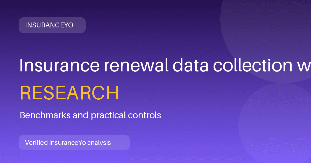 Insurance renewal data collection workload research