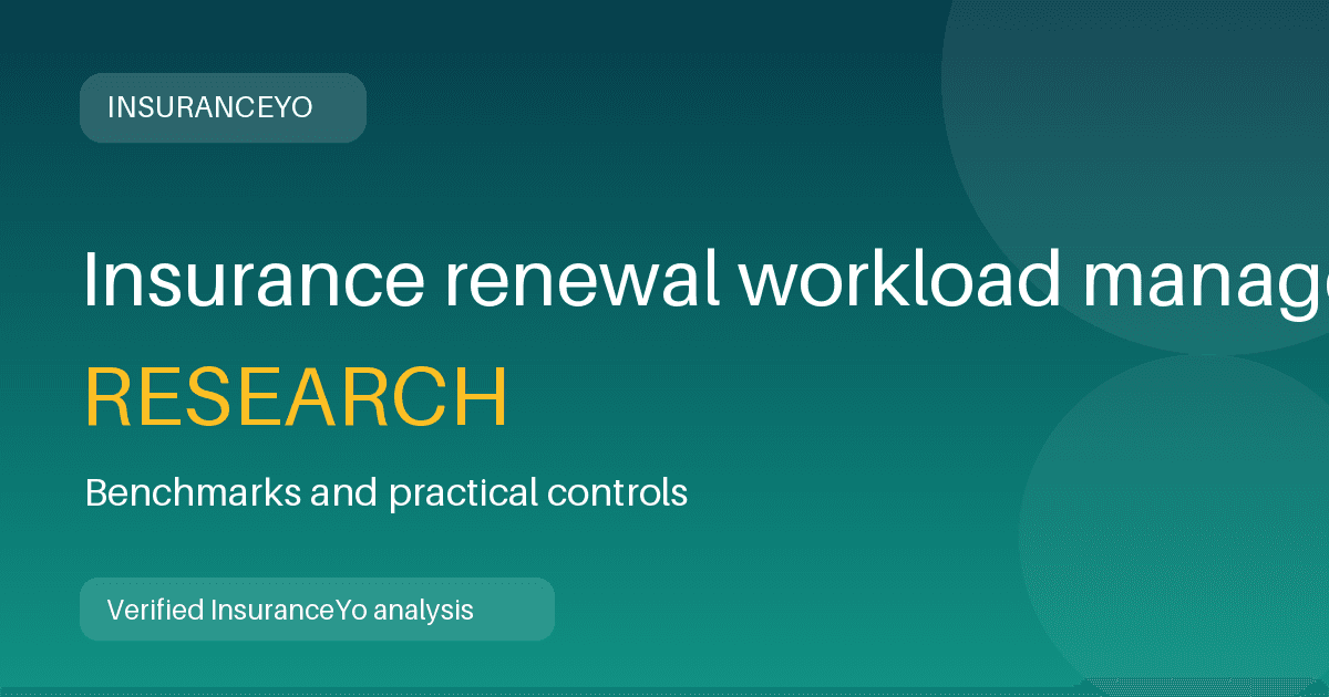 Insurance renewal workload management research